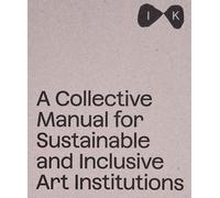 AA. VV. Islands of Kinship: A Collective Manual for Sustainable and (Tascabile)