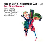 ["Aa.Vv."] - Jazz At Berlin Philarmonic Xviii: Jazz Goes Baroque