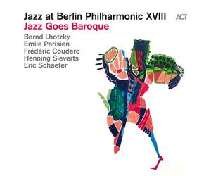 ["Aa.Vv."] - Jazz At Berlin Philarmonic Xviii: Jazz Goes Baroque