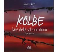 aa.vv. - Kolbe Fare Della Via Un Dono