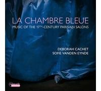 ["Aa.Vv."] - La Chambre Bleue: Music Of The 17Th-Century Parisian Salons