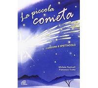 La Piccola cometa. Con Libro - Trotta Francesco