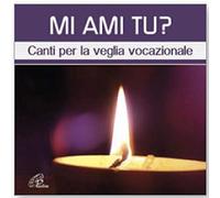 Aa.Vv. - Mi Ami Tu? Canti Per La Veglia Vocazionale