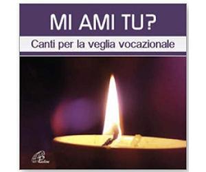 Aa.Vv. - Mi Ami Tu? Canti Per La Veglia Vocazionale