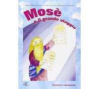 aa.vv. - Mosè E Il Grande Viaggio. Spartito.