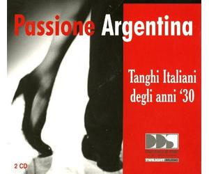 Aa.Vv. - Passione Argentina - Tanghi Italiani Degli Anni '30