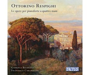 Aa.Vv. - Respighi: Opere Per Pianoforte A Quattro Mani