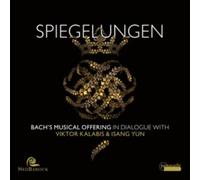 ["Aa.Vv."] - Spiegelungen. Bach´S Musical Offering In Dialogue With Viktor Kala
