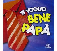 aa.vv. - Ti Voglio Bene Papa'