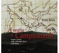 Aa Vv - Toscana: A Veglia A Campicozzoli