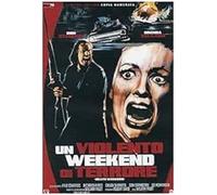 Un Violento Weekend Di Terrore (Ed. Limitata E Numerata)