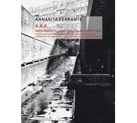 AAA Adeguamento, adattabilità, architettura. Teorie e metodi per la riqualificazione architettonica, energetica ed ambientale del patrimonio edilizio esistente. Ediz. illustrata