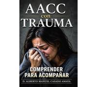 AAACC Y TRAUMA: ALTAS CAPACIDADES DISFRAZADAS DE TRAUMA INFANTIL
