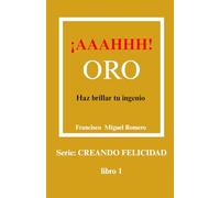 ¡AAAHHH! ORO: Haz brillar tu ingenio