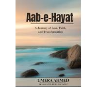 Aab-e-Hayat: A Journey of Love, Faith, and Transformation