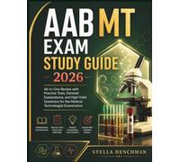 AAB MT Exam Study Guide 2026: All in one review with practice tests, Detailed explanations and High yield questions for the Medical Technologist Examination