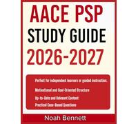 AACE PSP STUDY GUIDE 2026-2027: An Easy-to-Follow Learning Companion Including 9 Full-Length Practice Questions and Detailed Answer Explanations for Mastering Core Concepts with Confidence.