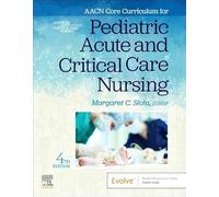 AACN Core Curriculum for Pediatric Acute and Critical Care Nursing