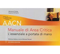 AACN Manuale di area critica. L'essenziale a portata di mano