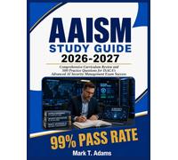 AAISM Study Guide 2026-2027: Comprehensive Curriculum Review and 500 Practice Questions for ISACA's Advanced AI Security Management Exam Success
