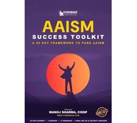 AAISM Success Toolkit: A Structured 50-Day Exam Preparation Guide for AI Governance, Risk Management, Technologies and Controls