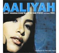 Aaliyah - I Dont Wanna/Back in One Piece