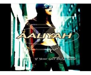 Aaliyah - If Your Girl Only Knew