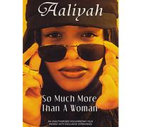 Aaliyah - So much more than a woman