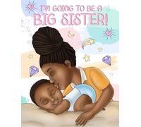 Aaliyah Wilson I'm Going to Be a Big Sister (Tascabile)