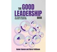 Aamer Naeem Maria Pattinson The Good Leadership Book (Tascabile)
