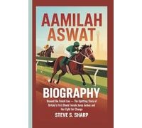 AAMILAH ASWAT BIOGRAPHY: Beyond the Finish Line - The Uplifting Story of Britain’s First Black Female Jump Jockey and Her Fight for Change
