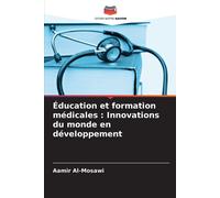 Aamir Al-Mosawi Éducation et formation médicales (Tascabile)