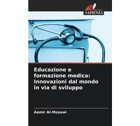Aamir Al-Mosawi Educazione e formazione medica (Tascabile)