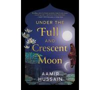 Aamir Hussain Under the Full and Crescent Moon (Tascabile)