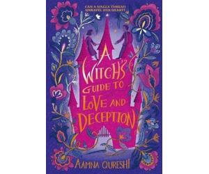 Aamna Qureshi A Witch's Guide to Love and Deception (Tascabile) Witch's Guide