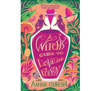 Aamna Qureshi A Witch's Guide to Love and Poison (Tascabile) Witch's Guide