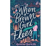 Aamna Qureshi When A Brown Girl Flees (Copertina rigida)