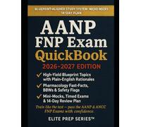 AANP FNP Exam QuickBook 2026-2027: Blueprint-Aligned Review with 500+ Micro-Mocks, Plain-English Rationales, and a 14-Day Study Plan (AANP/ANCC Family Nurse Practitioner Certification Review)