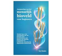 Aanpassing van het menselijk bioveld voor beginners: Ontdek hoe u het energieveld van uw lichaam kunt harmoniseren met behulp van helende frequenties en holistische, nauwkeurig afgestemde stemvorken