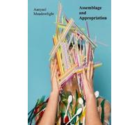 Aanyael Meadowlight Assemblage and Appropriation (Tascabile)