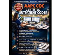 AAPC COC CERTIFIED OUTPATIENT CODER EXAM QUICKBOOK: Practice-First Mastery for the AAPC Certified Outpatient Coder (COC) Exam with 4 Full-Length Timed ... Payment Method Clarity & ASC-Ready Scenarios