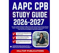 AAPC CPB STUDY GUIDE 2026-2027: Ace the Certified Professional Biller Exam with Comprehensive Content Review, 1,000+ Practice Questions, and ... and Proven Strategies to Pass with Confidence