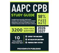 AAPC CPB Study Guide 2026-2027: Complete Exam Prep with 3,200 Practice Questions, Real-World Billing Scenarios, Detailed Explanations, and Proven ... Professional Biller Exam with Confidence