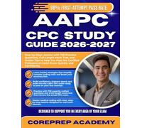 AAPC CPC STUDY GUIDE 2026-2027: Step-by-Step Lessons with 750 Practice Questions, Full-Length Mock Test, and Insider Tips to Help You Pass the Certified Professional Coder Exam Quickly and Confidently