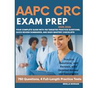 AAPC CRC 2025-2026 Exam Prep: Your Complete Guide with 750 Targeted Practice Questions, 4 Full-Length Mock Exams, Quick Review Summaries, and RADV Mastery Checklists