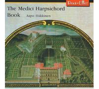 Aapo Hakkinen Medici Harpsichord Book, The (Hakkinen) (CD) Album