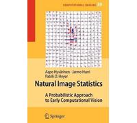 Aapo Hyvärinen Jarmo Hurri Patrick O. Hoyer Natural Image Statistics (Tascabile)