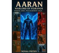 AARAN : Warlord of Veiranos: Sequel One : Pulseborn Saga - Post-Apocalyptic Intergalactic War Novel: 1