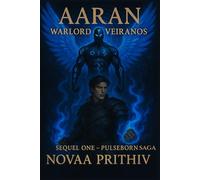 AARAN : Warlord of Veiranos: Sequel One : Pulseborn Saga - Post-Apocalyptic Intergalactic War Novel