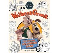 Aardman Wallace & Gromit: The Official Colouring Book (Tascabile) Aardman
